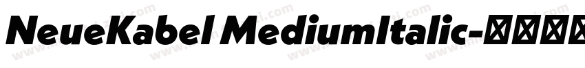 NeueKabel MediumItalic字体转换